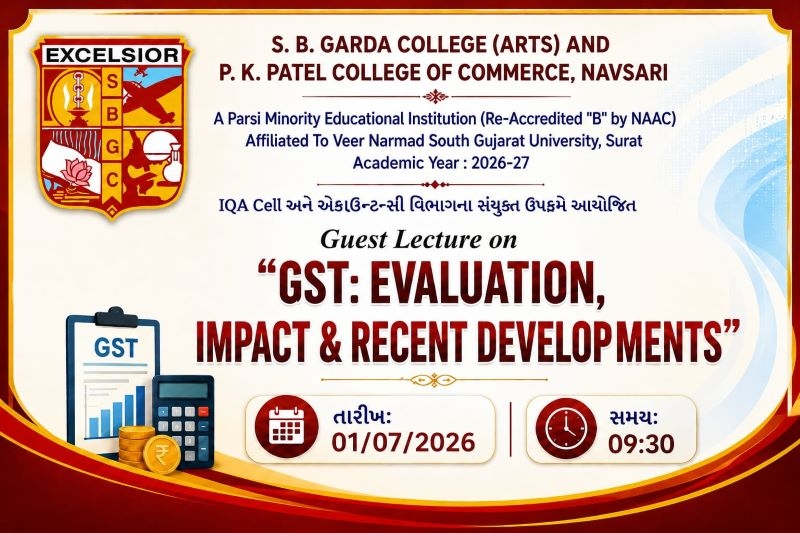 IQA Cell અને એકાઉન્ટન્સી વિભાગના સંયુક્ત ઉપક્રમે આયોજિત   Guest Lecture on “GST: Evaluation, Impact & Recent Developments”